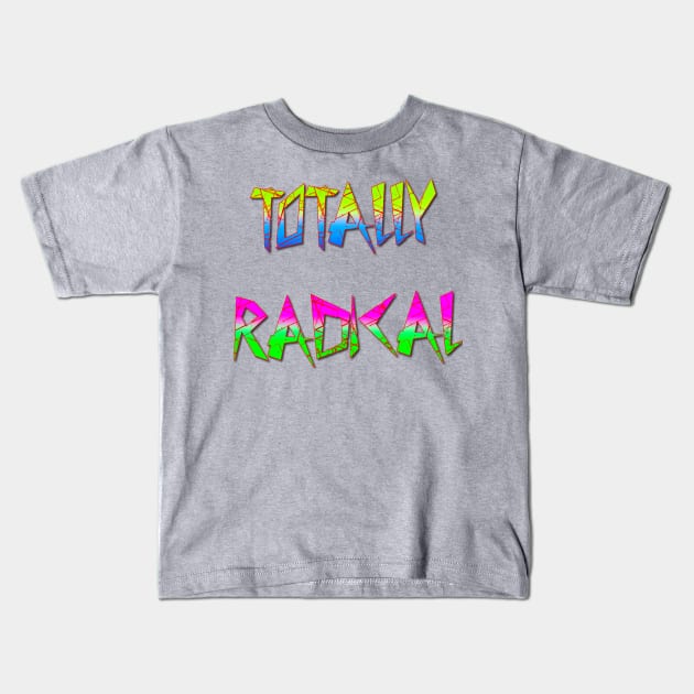 Totally Radical 80s Nostalgia Kids T-Shirt by AlondraHanley